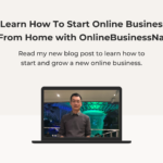 How To Start Online Business From Home with OnlineBusinessNav